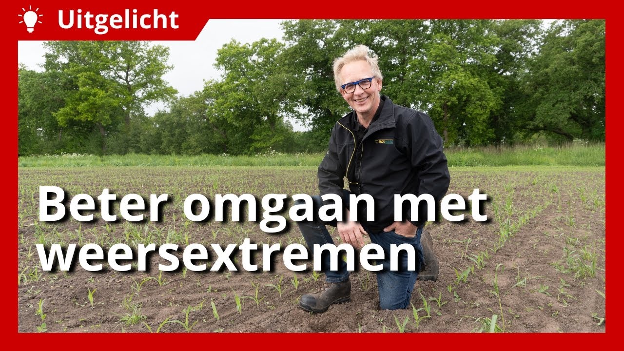 Uitgelicht | Beter omgaan met droge- en natte periodes