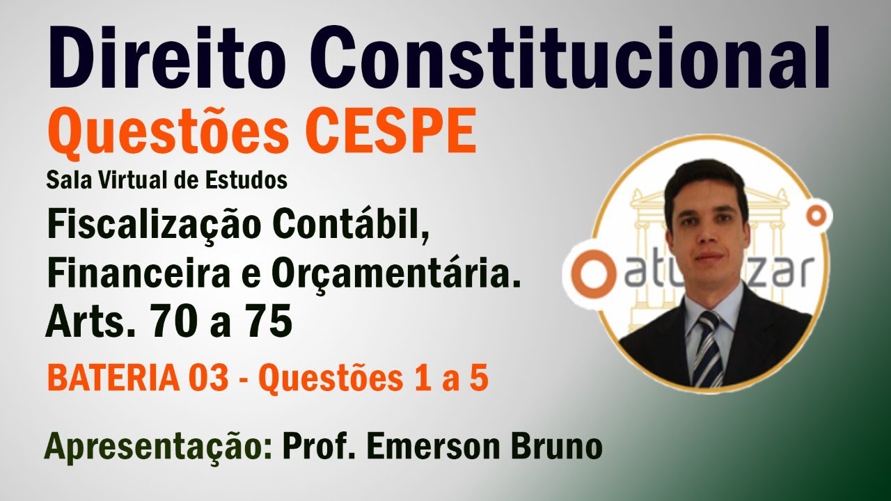 QUESTÕES CESPE -  Fisc. Contábil, Financeira e Orçamentária (Arts. 70 a 75) # Live 03
