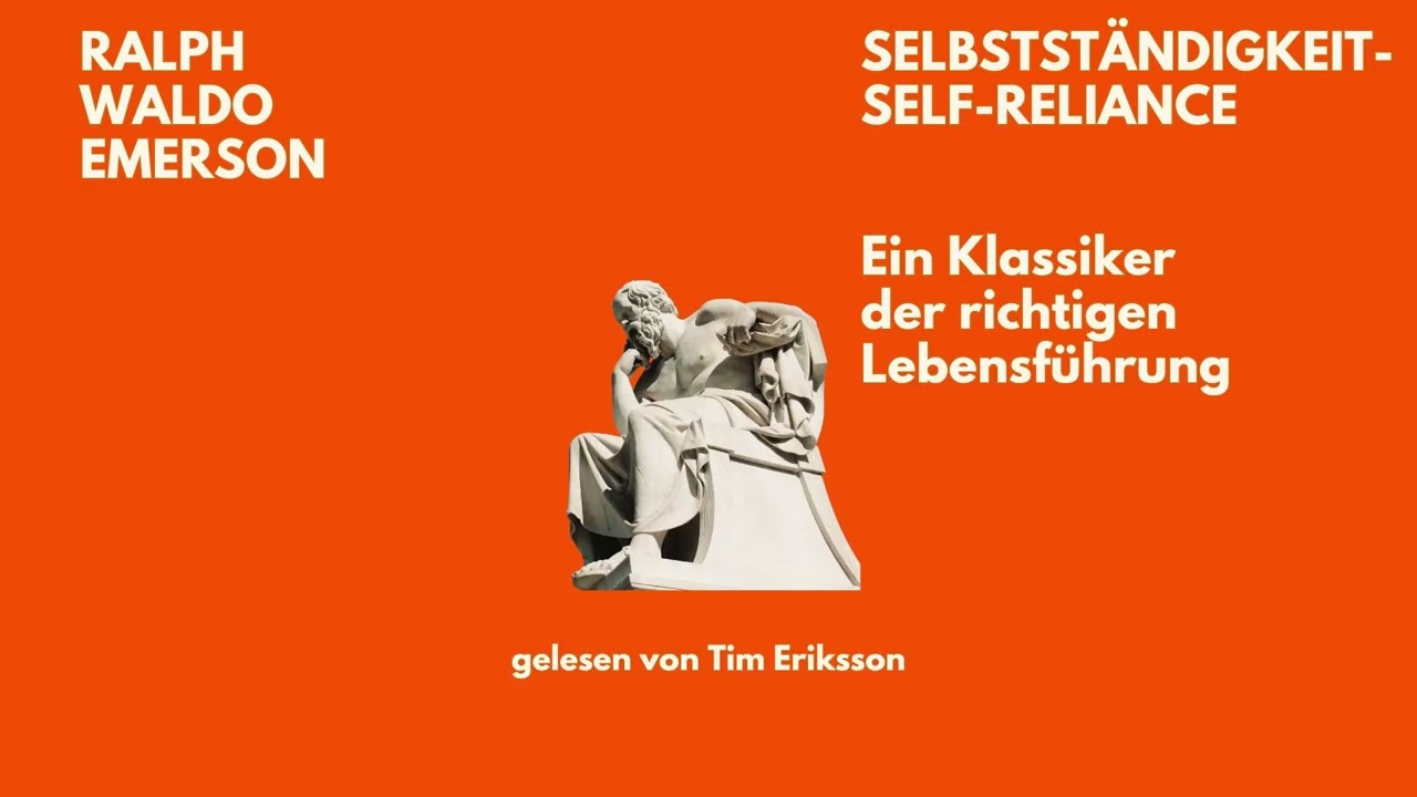 🎧 Selbständigkeit – Self-Reliance | Emerson | Hörbuch | Lebenskunst | Tim Eriksson liest