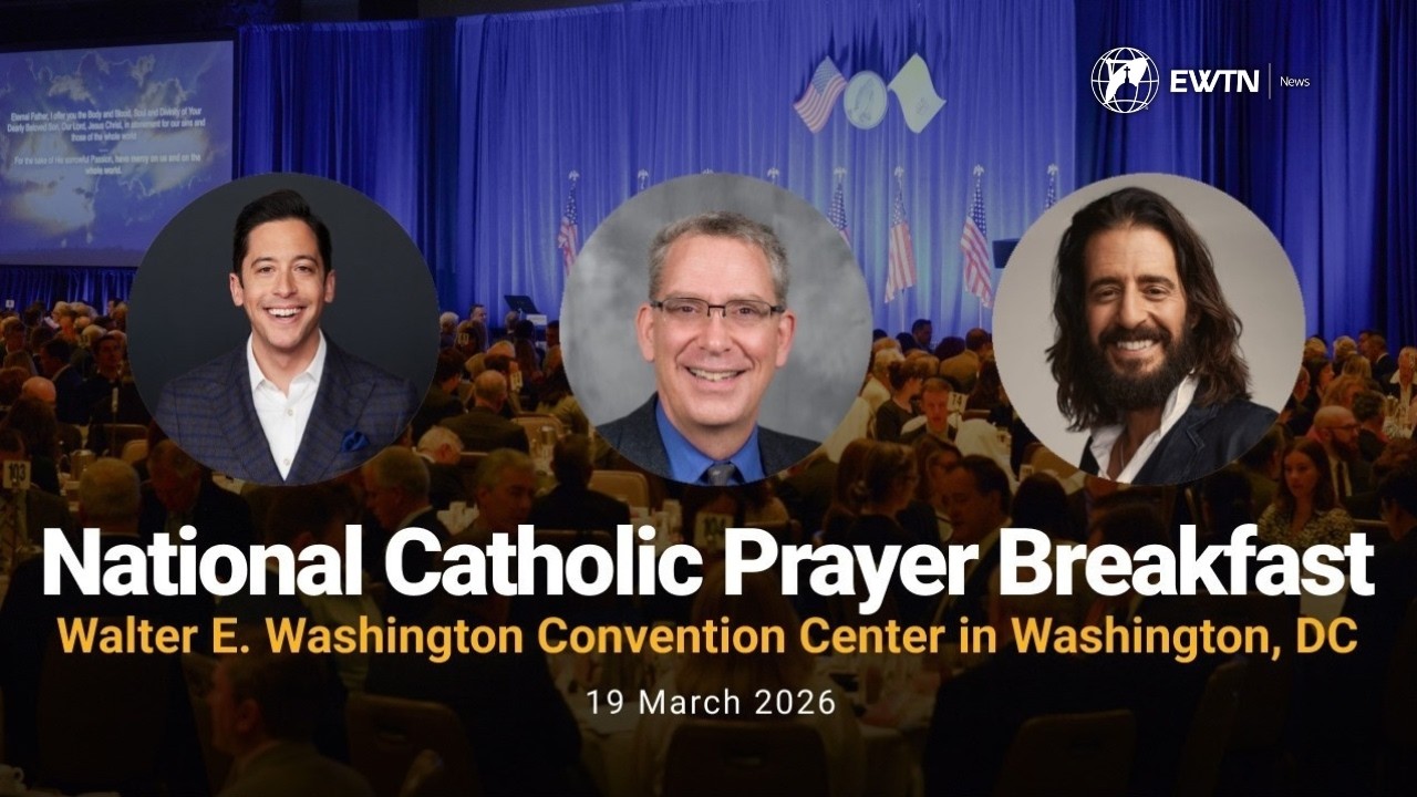 2026 National Catholic Prayer Breakfast from Washington DC | March 19, 2026