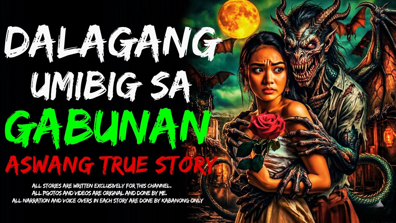 DALAGANG UMIBIG SA GABUNAN (Aswang True Story) Night Of Aswang I True Story