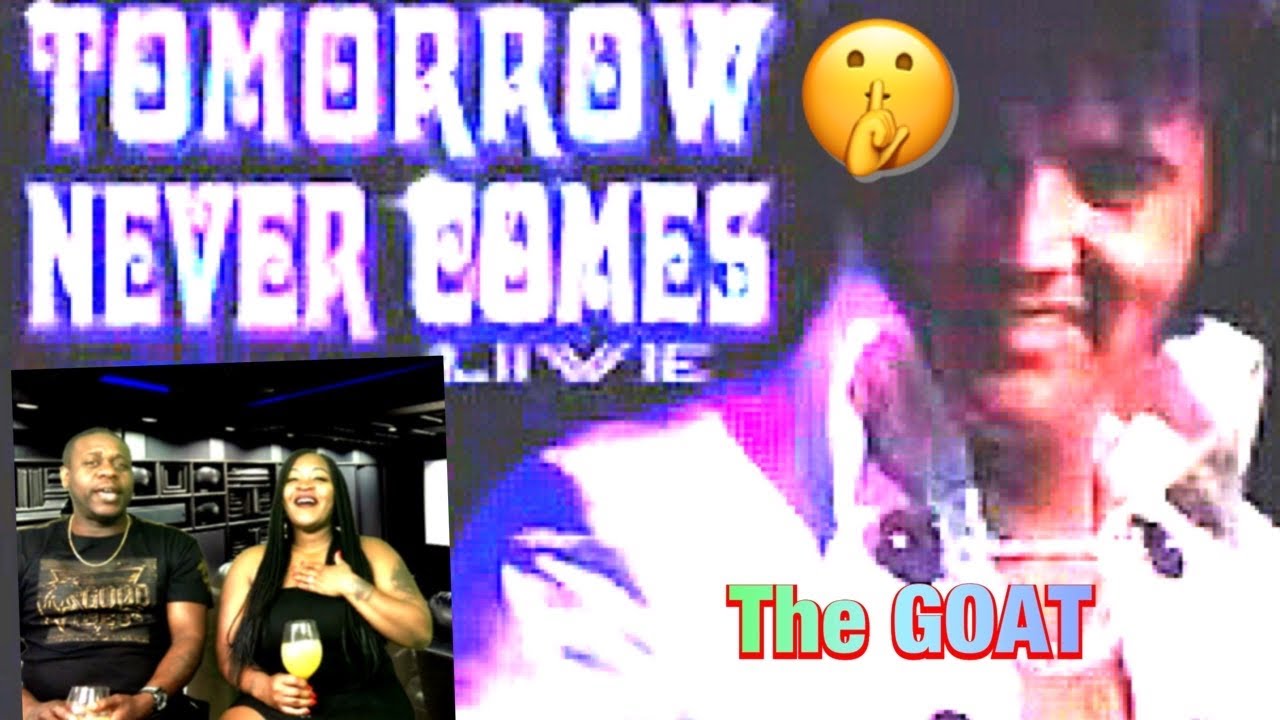 Elvis Presley - Tomorrow Never Comes (REACTION