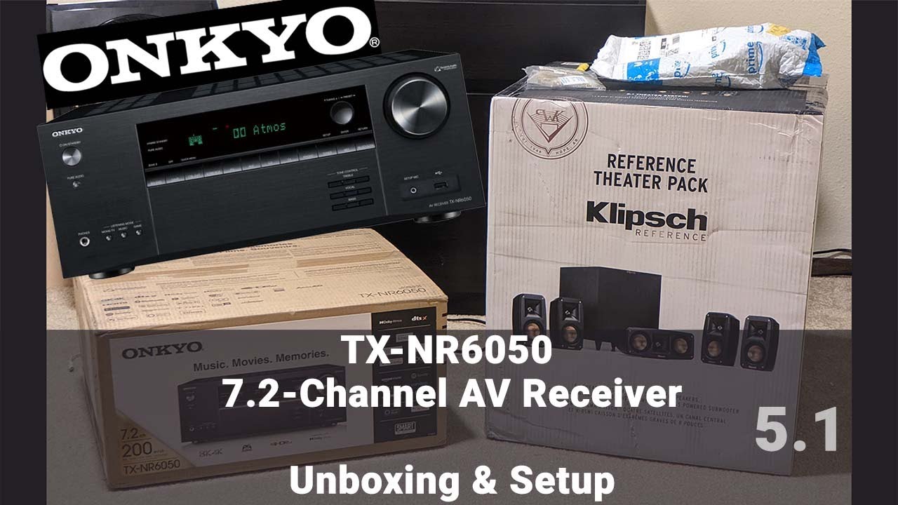 Onkyo TX NR 6050 Unboxing & Setup | Klipsch 5.1 Reference Theater | NNL ALL IN ONE