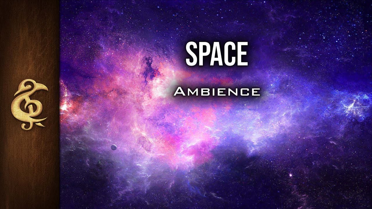 Space | Cosmos, Immense, Universe, Sci-Fi RPG Ambience | 3 Hours