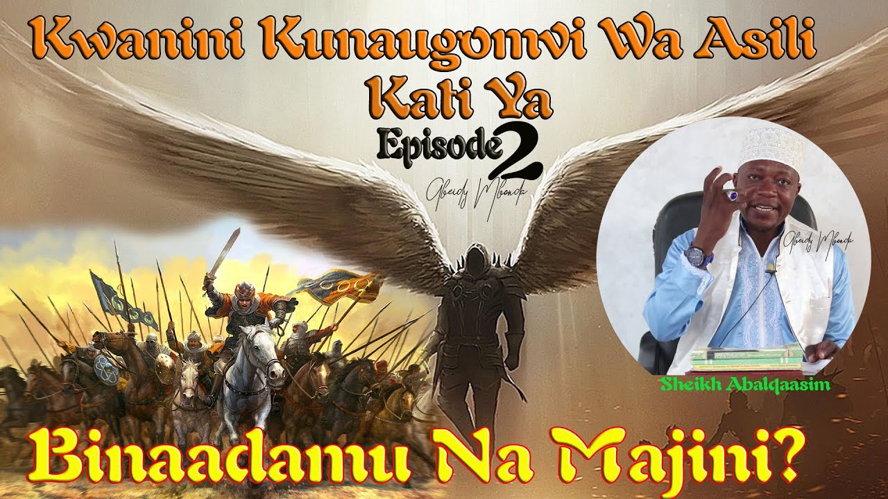 HII NDIO SABABU YA UGOMVI WA ASILI | KATI YA BINAADAMU NA MAJINI!! EPISODE 2 | SHEIKH ABALQAASIM