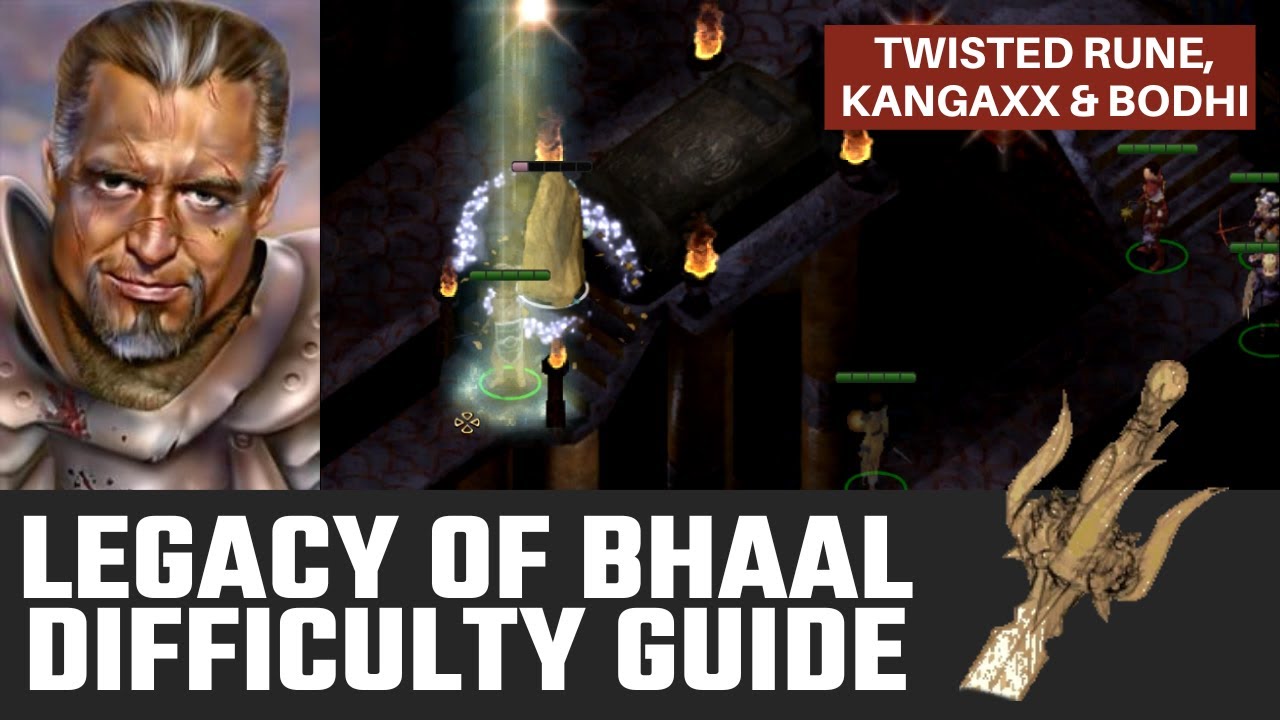 Baldur's Gate 2 Legacy of Bhaal Difficulty Guide Part 9 - Twisted Rune, Kangaxx & Bodhi