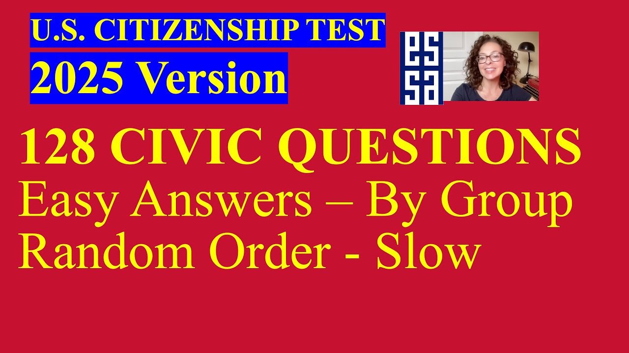 NEW 2025 Version US Citizenship Test – 128 Civics Questions & Answers - Slow by Group (1/10)