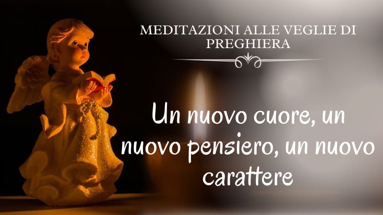 Un nuovo cuore, un nuovo pensiero, un nuovo carattere