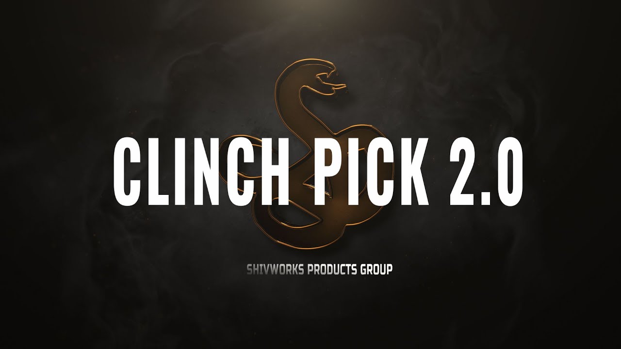 ShivWorks Clinch Pick 2.0 Overview