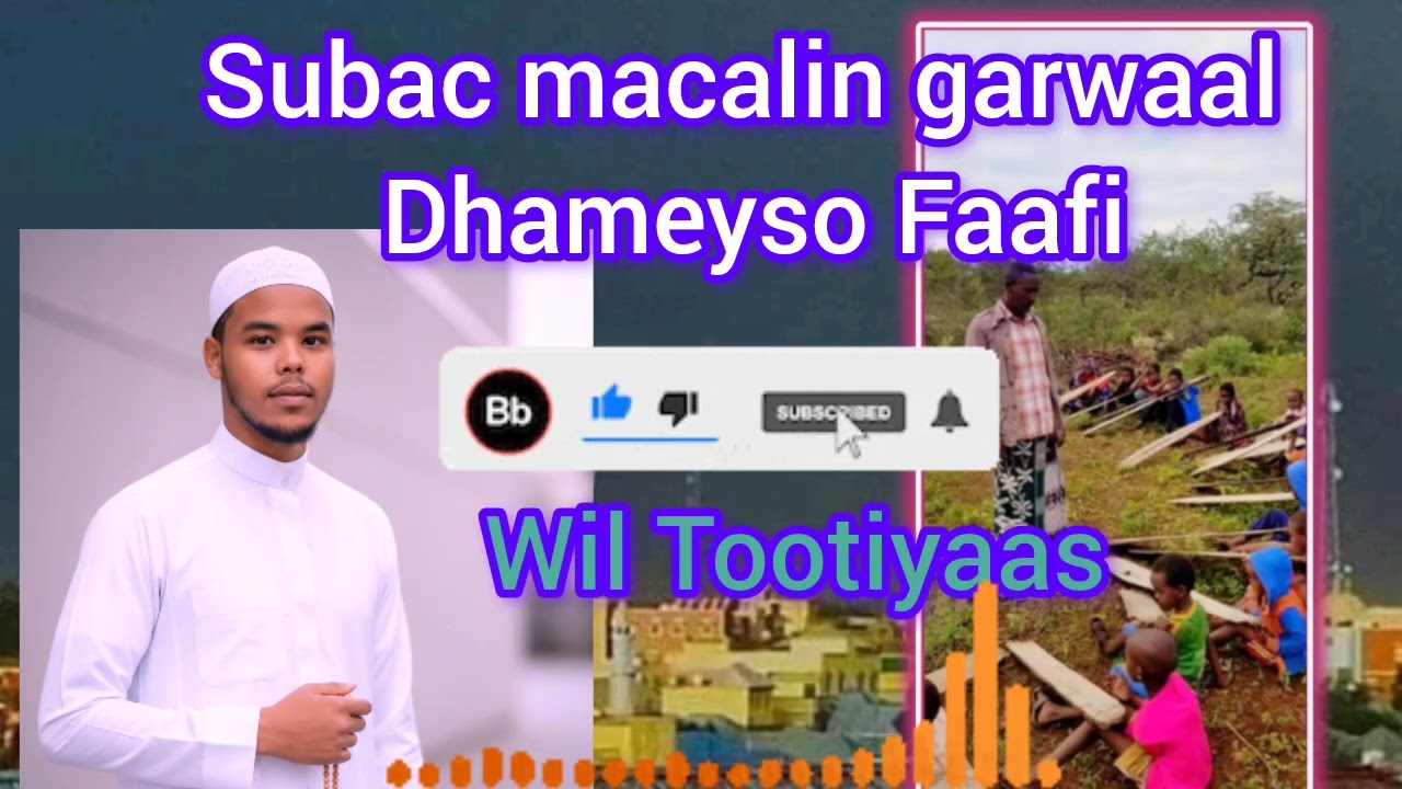 Subac macalin garwaal dhameyso