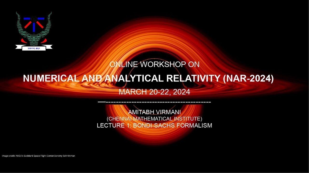 Amitabh Virmani: Bondi-Sachs Formalism 1
