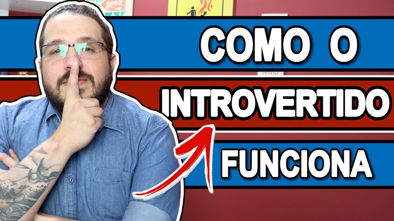 Como o Introvertido Funciona
