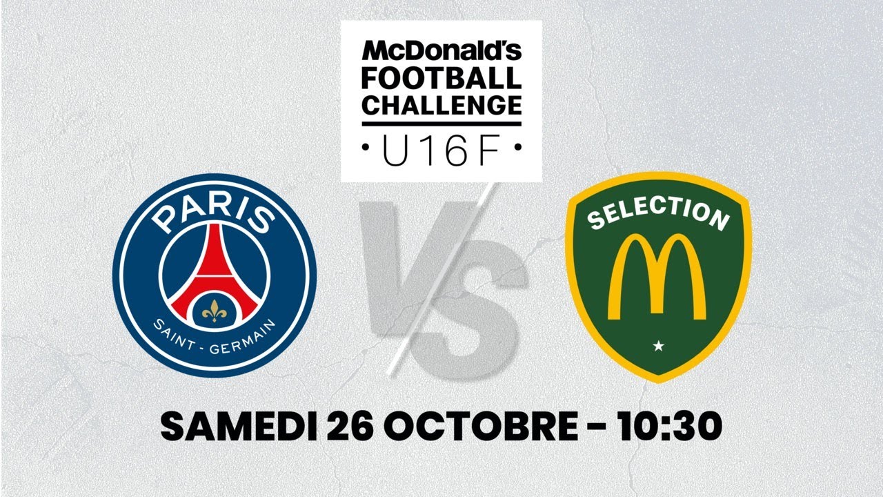 U16F PSG – SÉLECTION McDO (samedi 10h30)