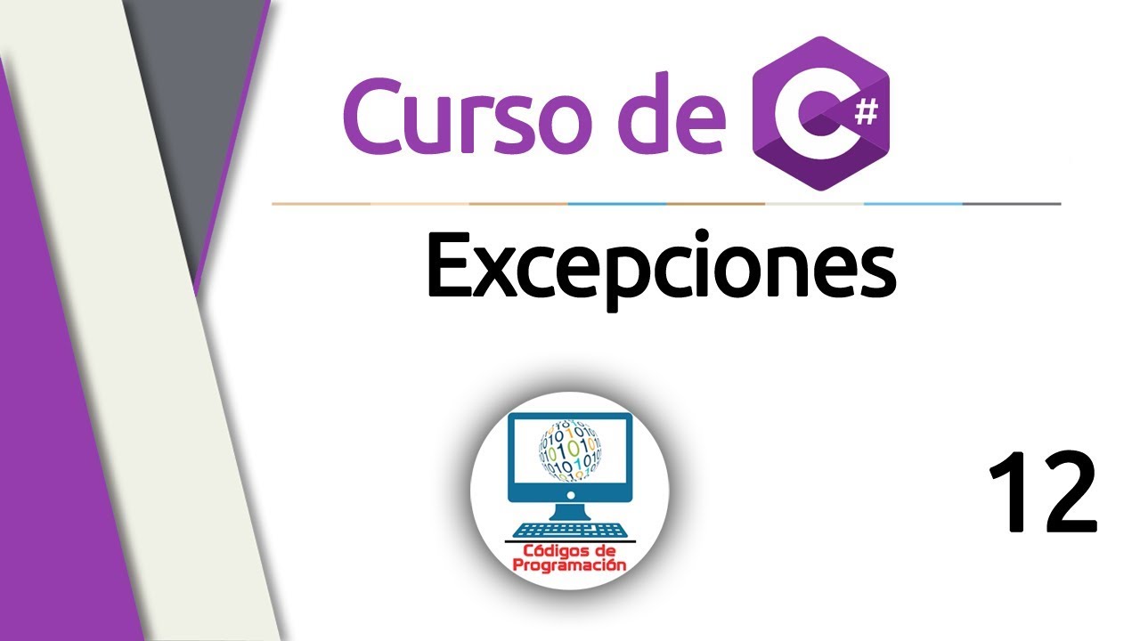 Curso de C#: 12 - Excepciones