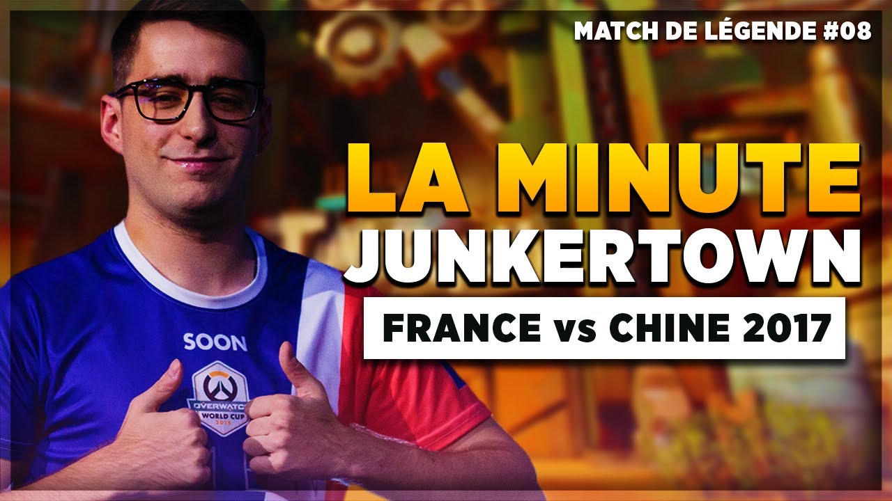 LA MINUTE JUNKERTOWN (avec SoOn) : France vs Chine 2017