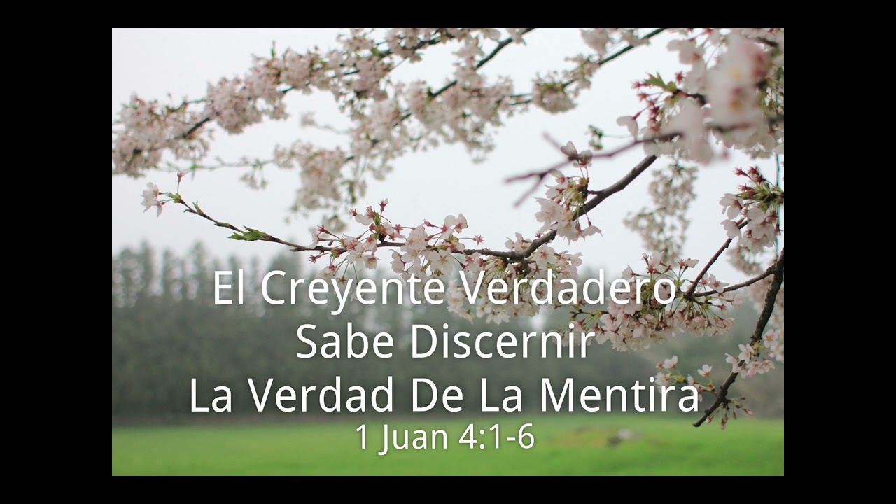 1 Juan 4:1-6 | El Creyente Verdadero Sabe Discernir la Verdad de la Mentira | UCB