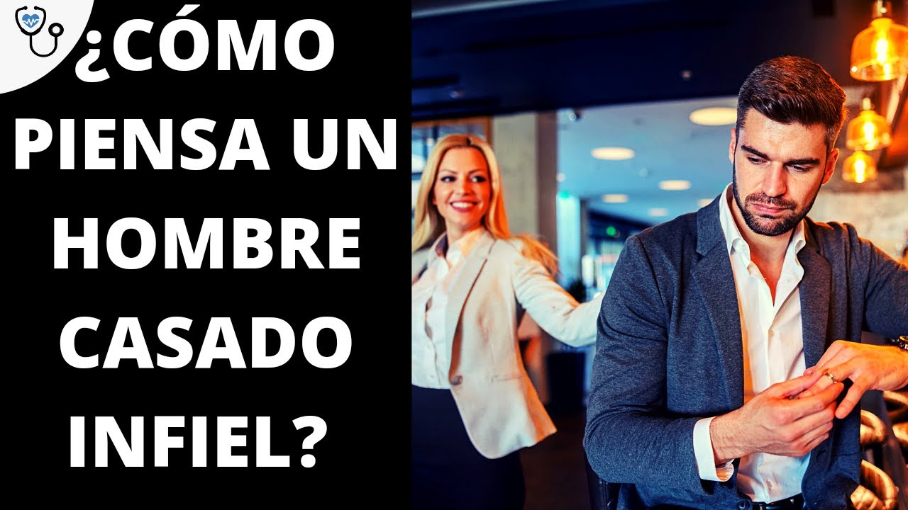 Cómo piensa un hombre casado infiel