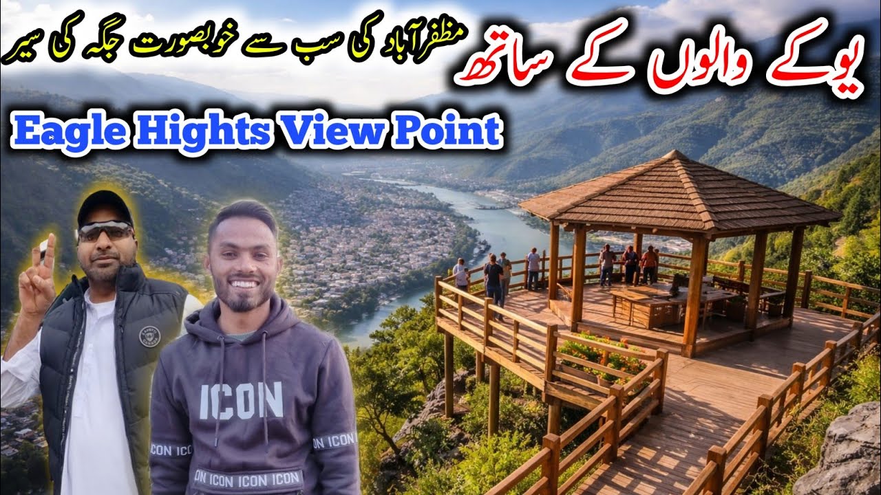 Eagle Hights View Point | A tour of the beautiful place of Muzaffarabad with the UK people |