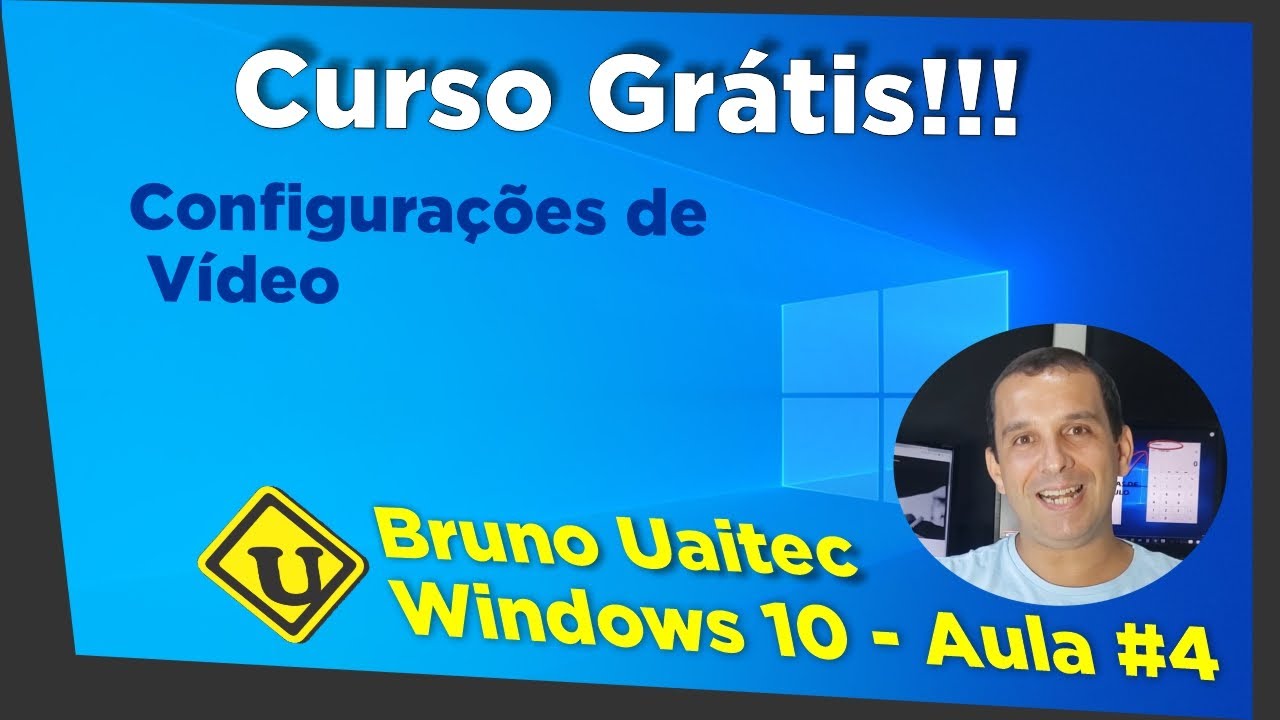 Windows 10 - Aula 4 - Configurações de Vídeo