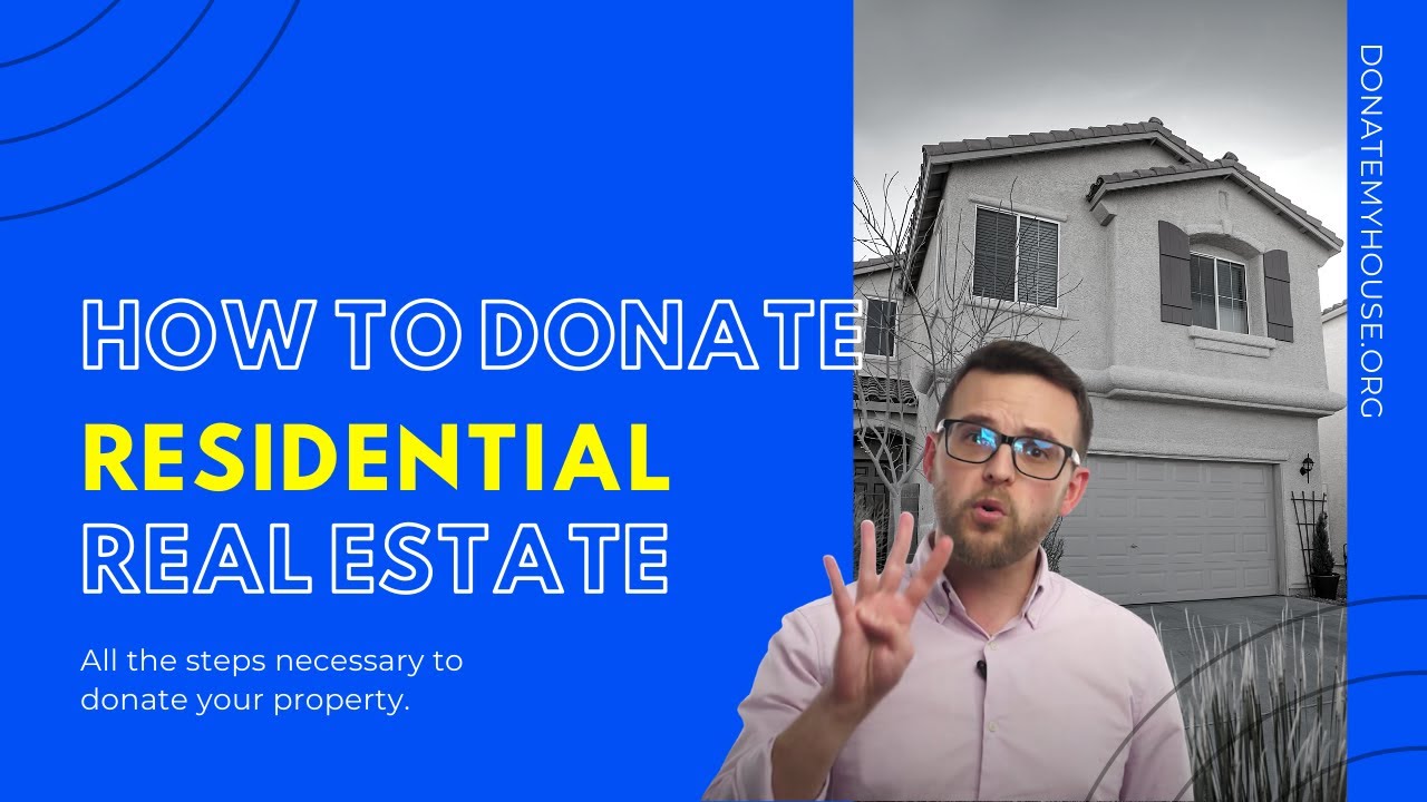 How to Donate Your House