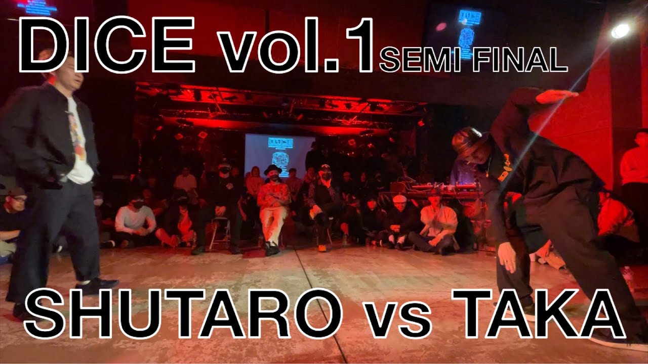 【DICE vol.1】SEMI FINAL SHUTARO vs TAKA