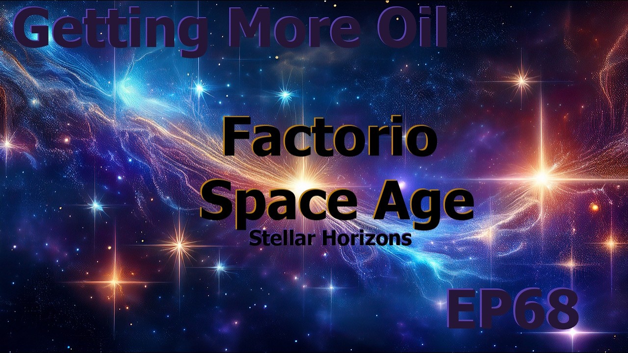 Factorio Space Age Stellar Horizons Getting More Oil EP68