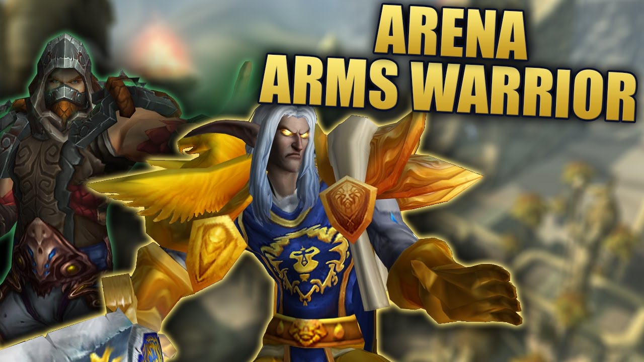 2v2 Arena ARMS WARRIOR & MISTWEAVER MONK (PART 1) - WoW Legion Season 1 PvP Gameplay