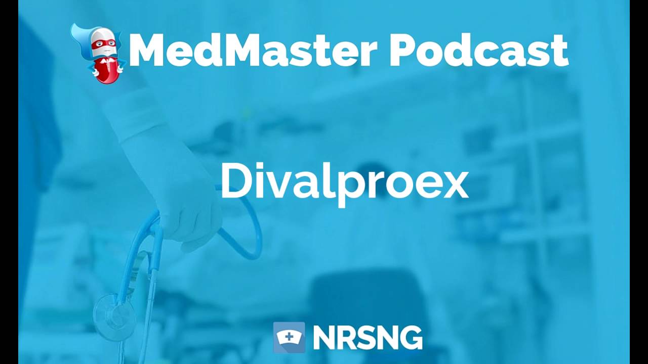 Divalproex Nursing Considerations, Side Effects, and Mechanism of Action Pharmacology for Nurses