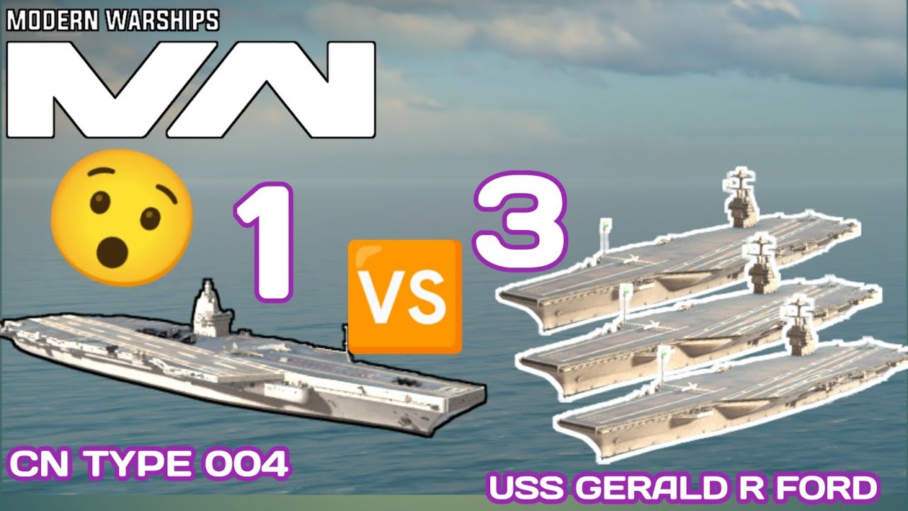 CN Type 004 Vs USS Gerald R. Ford (CVN-78) | 1vs3 Battle | Modern Warships