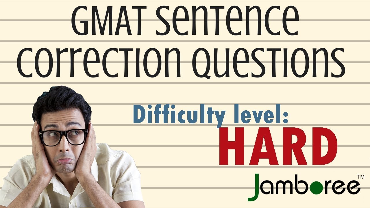 Solving high difficulty level GMAT Sentence Correction questions