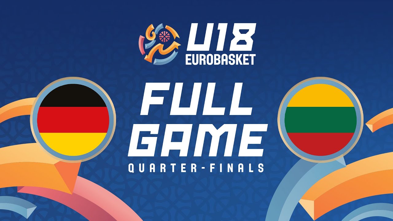 Quarter-Finals | Germany v Lithuania |Full Basketball Game | FIBA U18 EuroBasket 2024