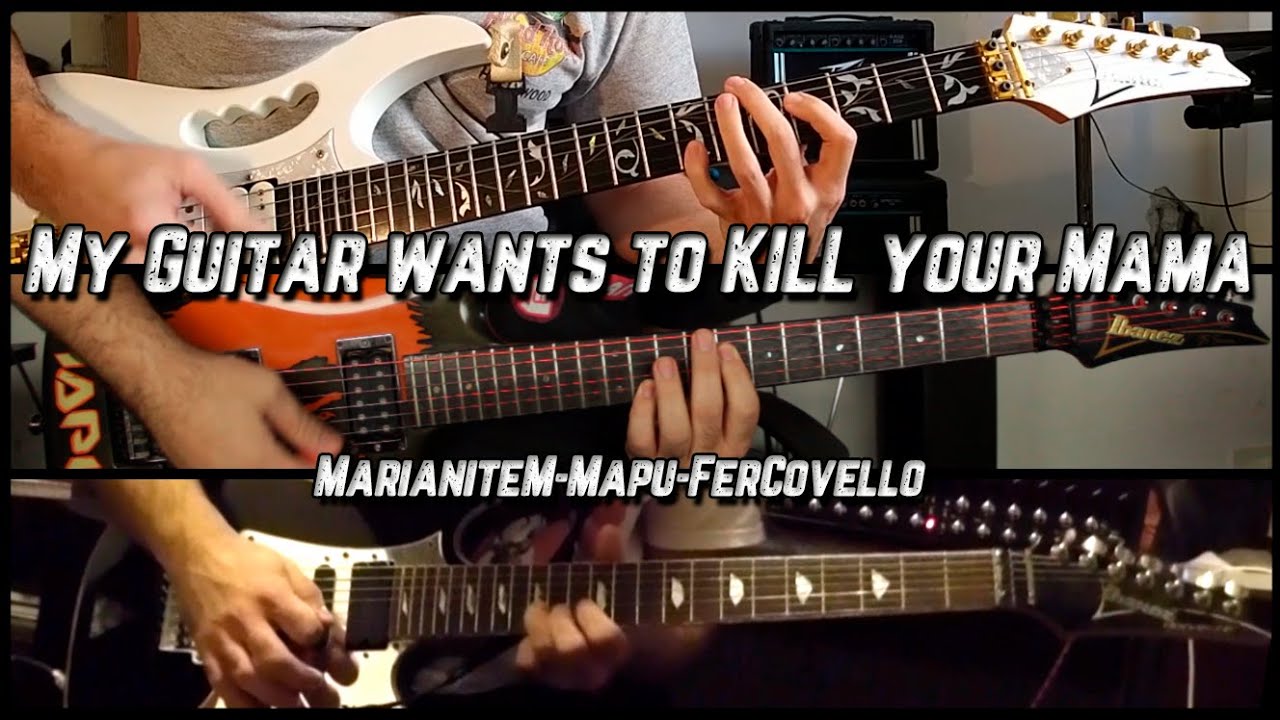 My Guitar Wants to Kill Your Mama! G3 Version Cover
