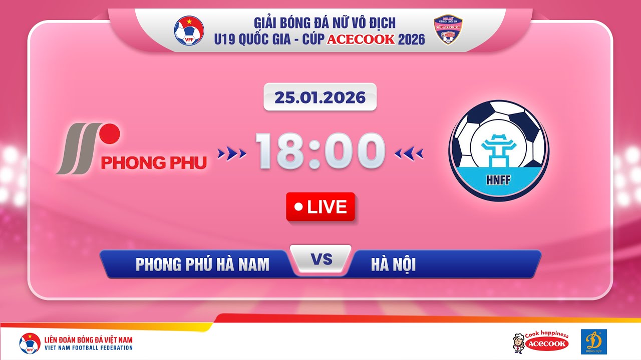 🔴Trực tiếp: Phong Phú Hà Nam vs Hà Nội |18:00-25.01.2026| Giải Bóng Đá Nữ U19 VĐQG-Cúp Acecook 2026