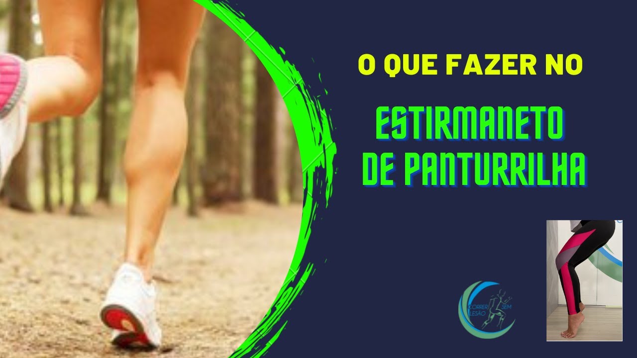 ESTIRAMENTO DE PANTURRILHA - Saiba o que fazer!