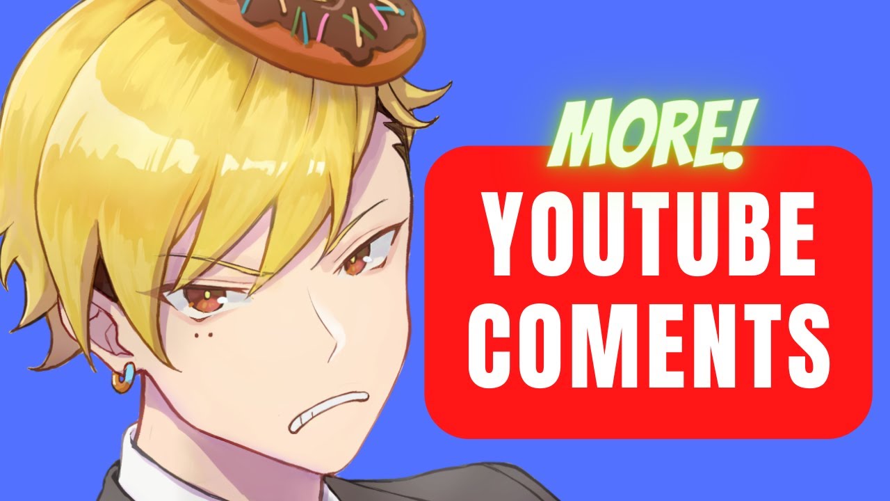 How not to comment on YouTube. A LIVE Vtuber guide to success and happiness.