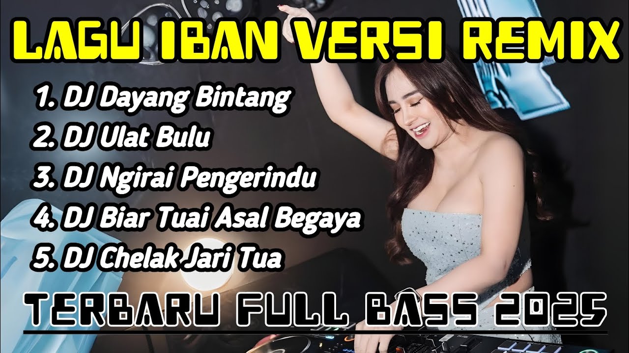 KUMPULAN LAGU IBAN VERSI REMIX VIRAL 2025