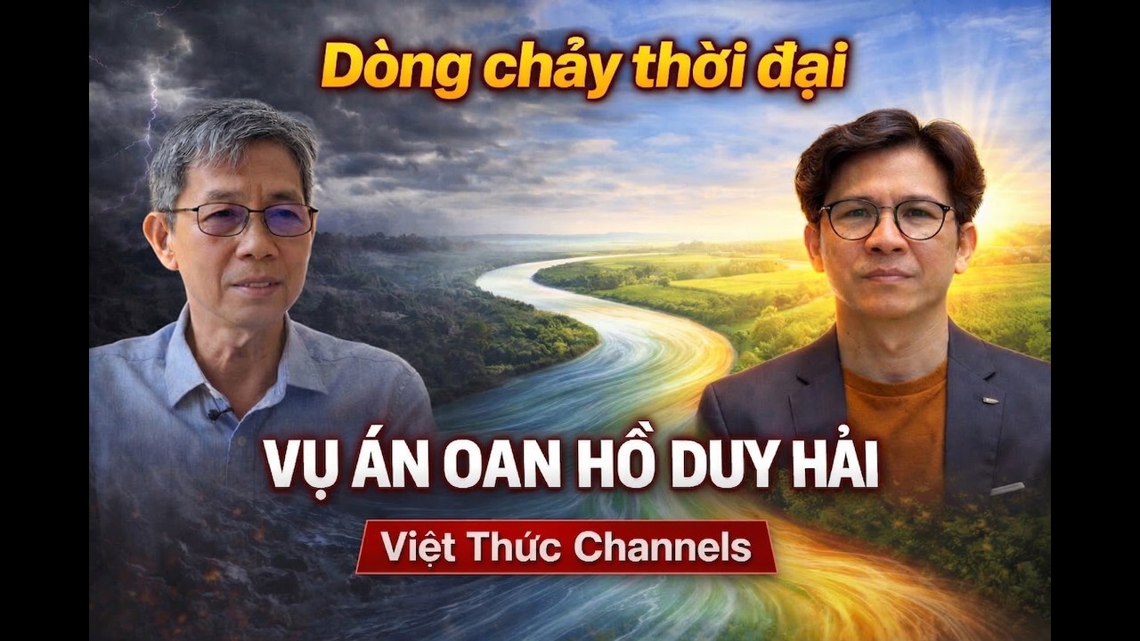 DÒNG CHẢY THỜI ĐẠI: QUYỀN CON NGƯỜI & TIẾNG CHUÔNG CÔNG LÝ CHO HỒ DUY HẢI