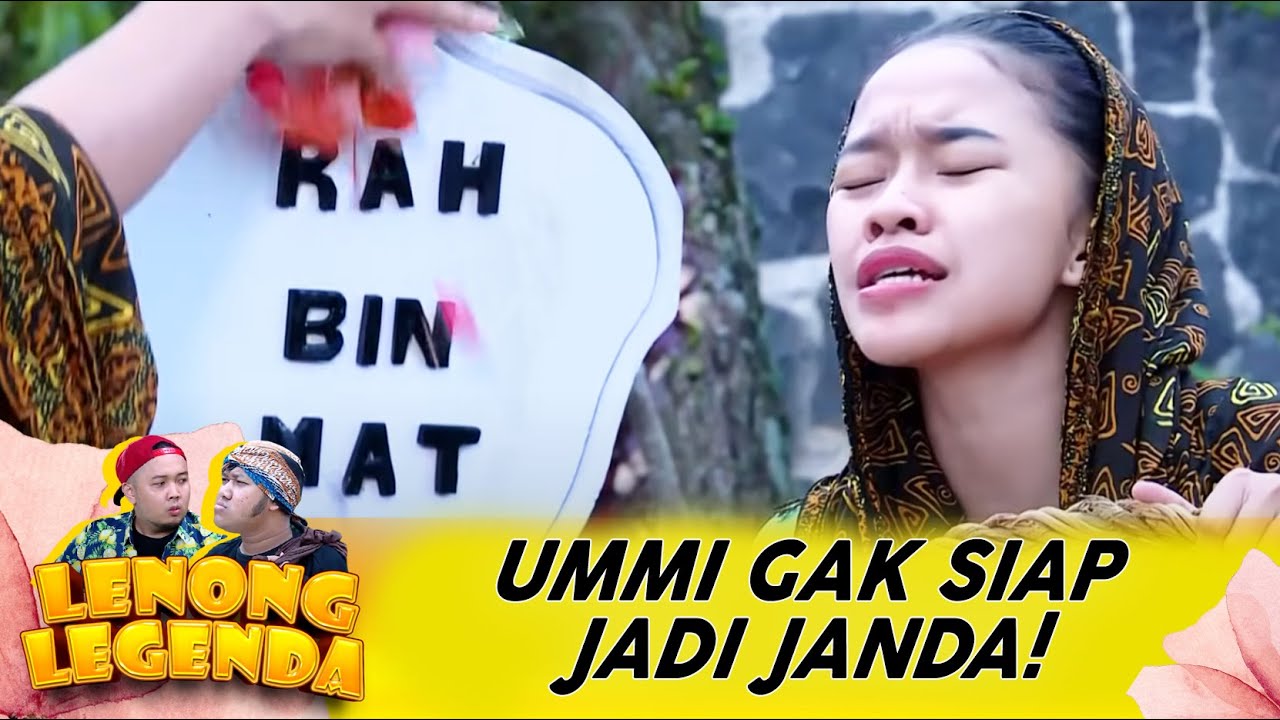 UMMI GAK SIAP JADI JANDA! NANGIS DI SAMPING KUBURAN SUAMI - LENONG LEGENDA