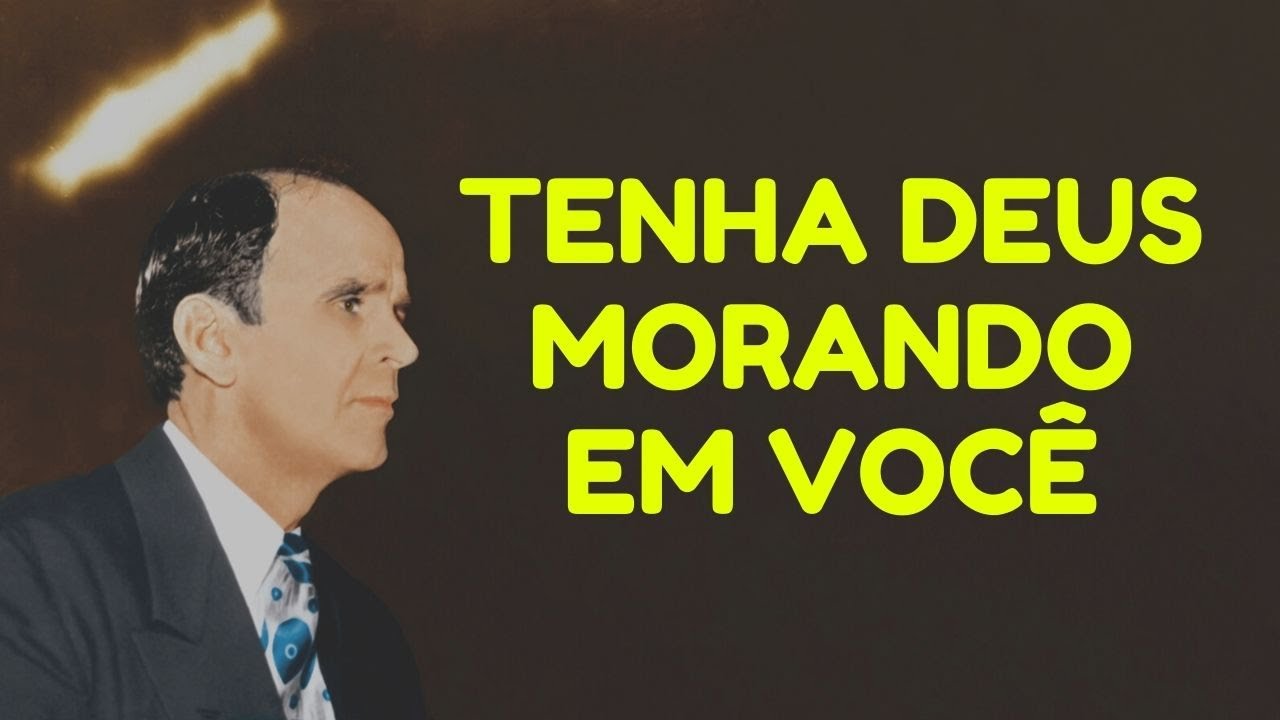 TENHA DEUS MORANDO EM VOCÊ - William Branham