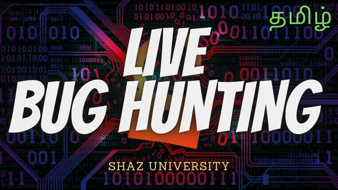 🔴Live: Bug Hunting தமிழ் + CTF Practice | Bug Bounty Tamil | ShaZ University