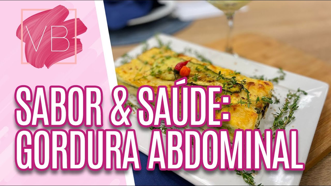 Sabor e Saúde: quais são os fatores ajudam na perda da gordura abdominal - Você Bonita (31/10/2022)