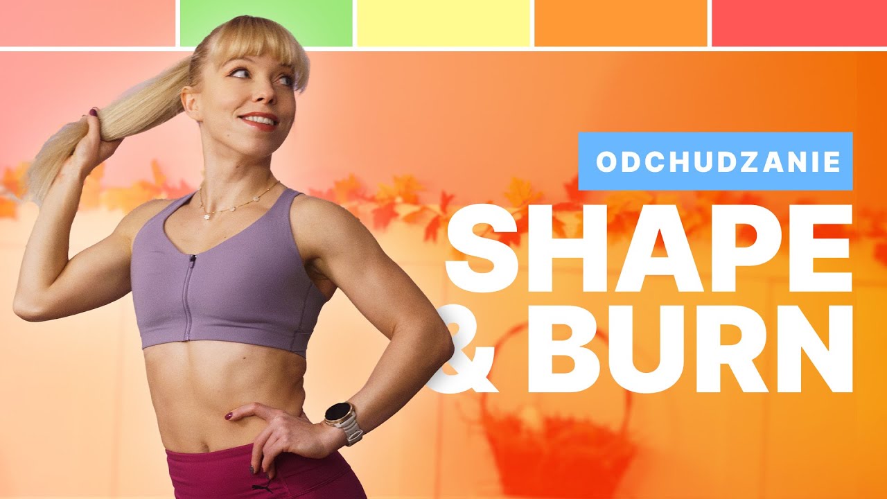 SHAPE & BURN | idealny trening na odchudzanie | 30 min. | Codziennie Fit