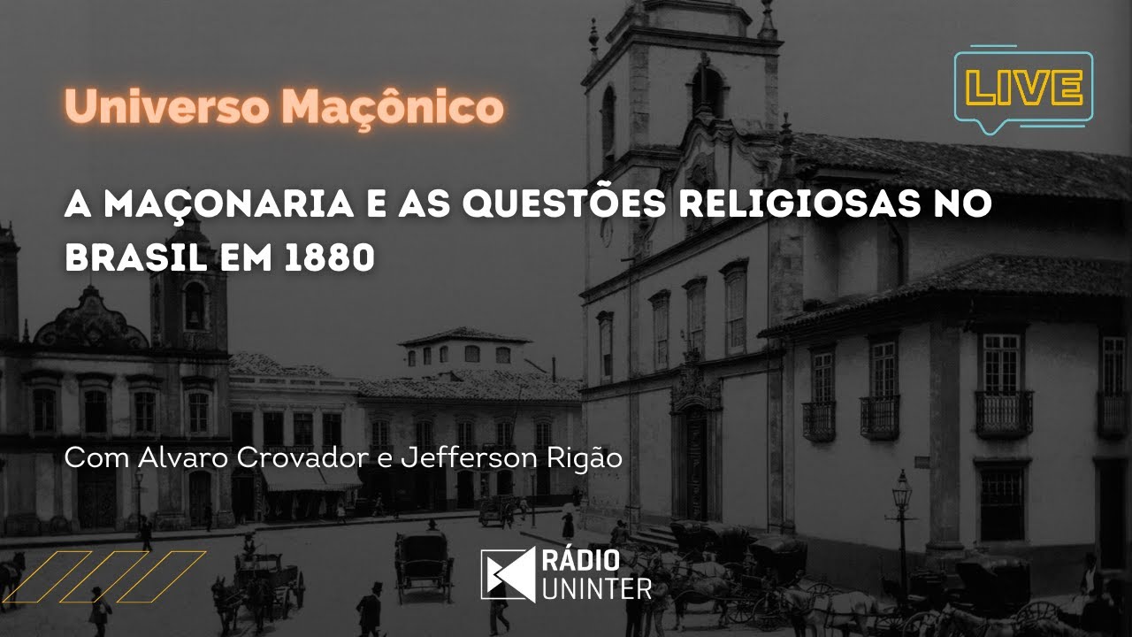 Universo Maçônico | A maçonaria e as questões religiosas no Brasil em 1880