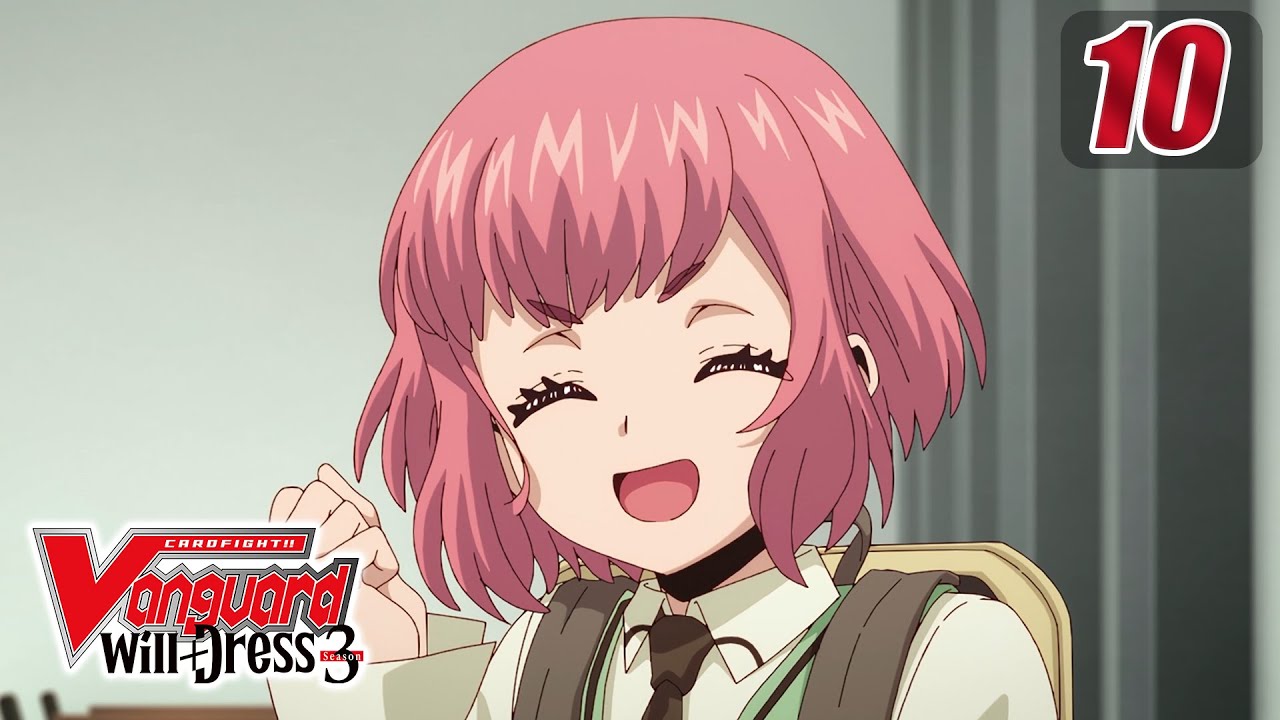 [Episode 10] CARDFIGHT!! VANGUARD will+Dress S3 - Unison