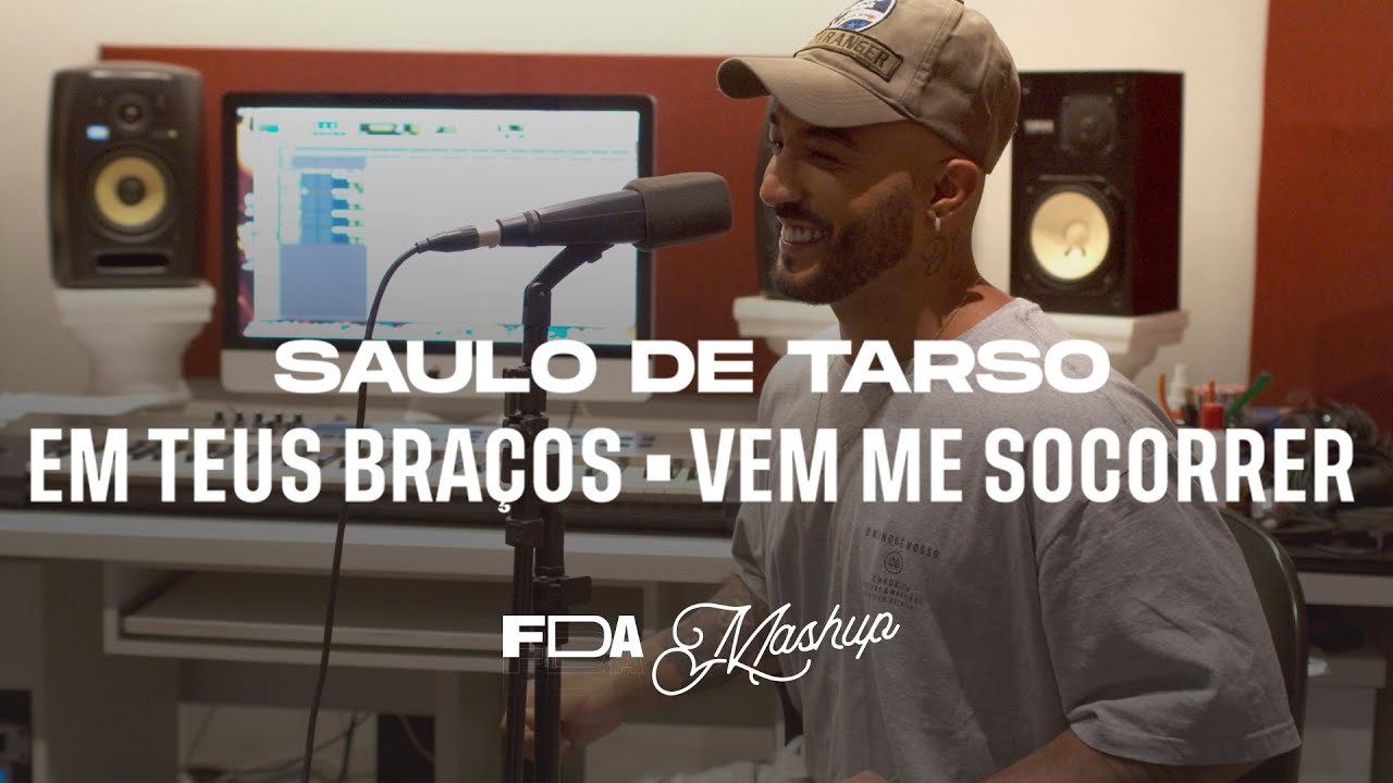 MASHUP!  Em teus braços X Vem me socorrer - SAULO DE TARSO