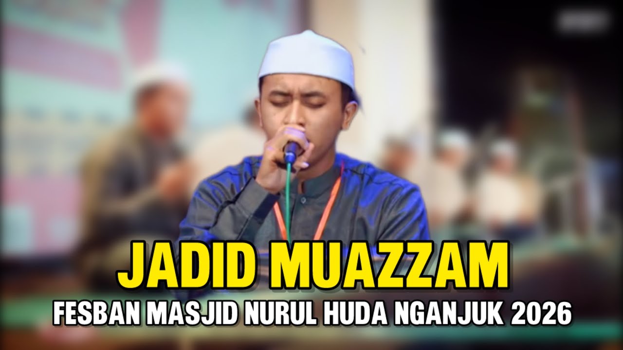 JADID MUAZZAM - FESBAN MASJID NURUL HUDA NGANJUK 2026