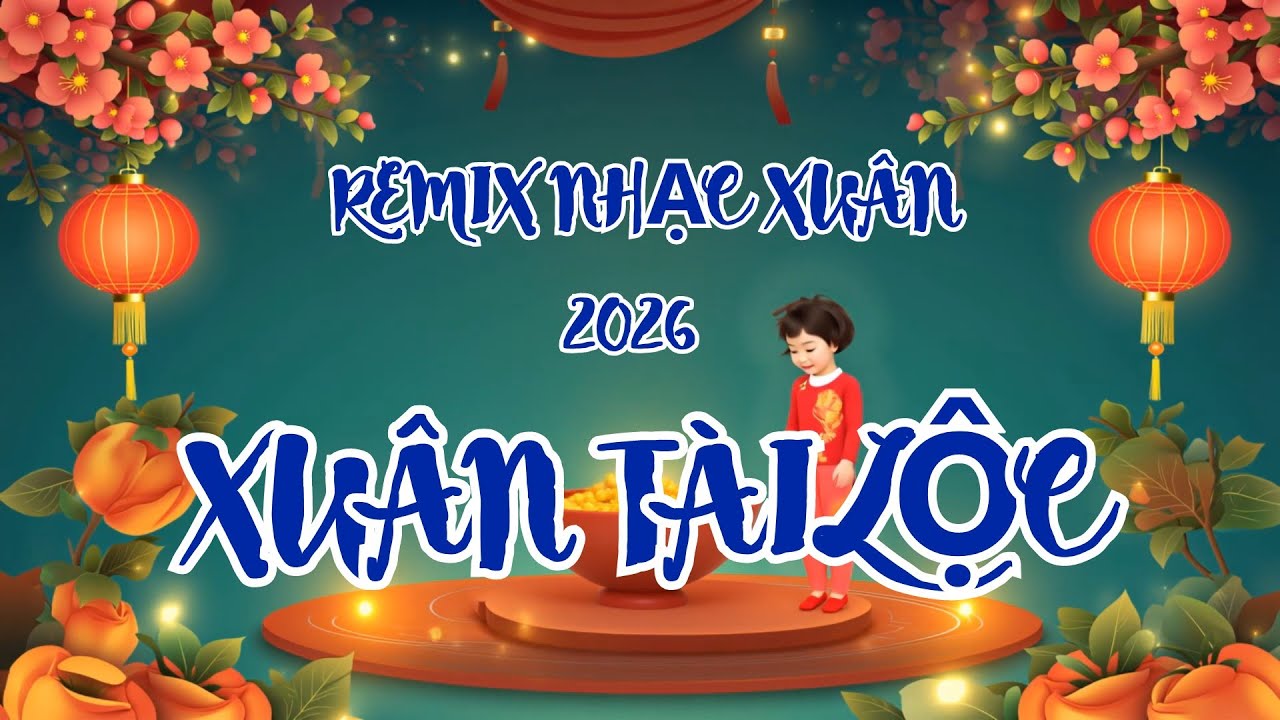 Nhạc xuân remix, phát tài phát lộc, tuyển tập các ca khúc vui mùa xuân, khi nghe thêm khí vượng.