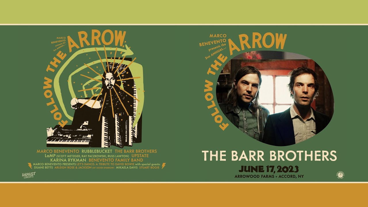 The Barr Brothers (6/17/23) Follow The Arrow - Arrowhead Farms - Accord, NY