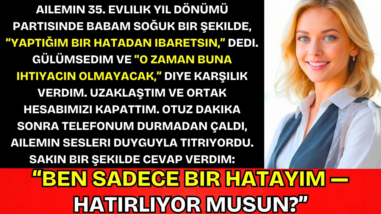 Ailemin 35. Yıl Dönümünde Babam Soğukça Dedi: “Sen Bir Hataydın”