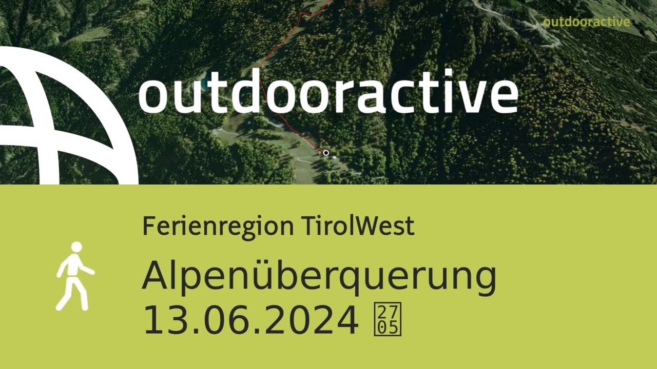 Wanderung in Ferienregion TirolWest: Alpenüberquerung 13.06.2024 ✅